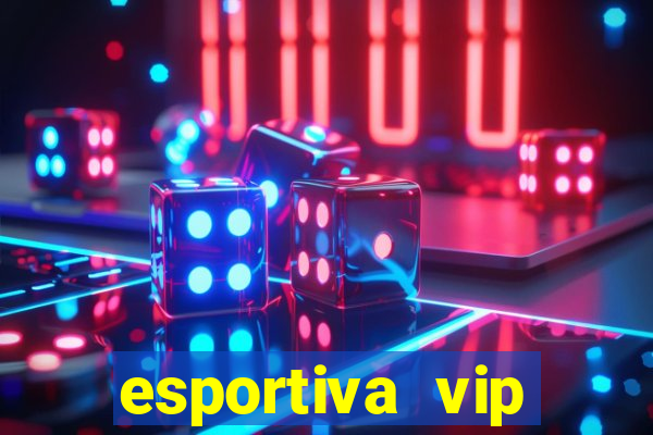esportiva vip reclame aqui